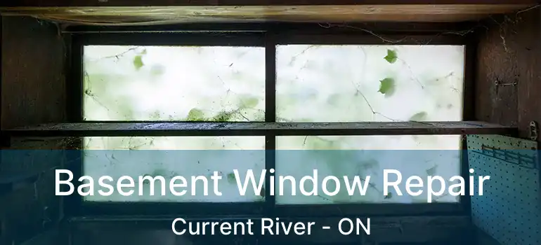  Basement Window Repair Current River - ON