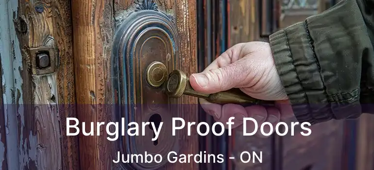  Burglary Proof Doors Jumbo Gardins - ON