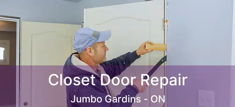  Closet Door Repair Jumbo Gardins - ON