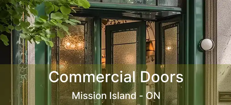  Commercial Doors Mission Island - ON