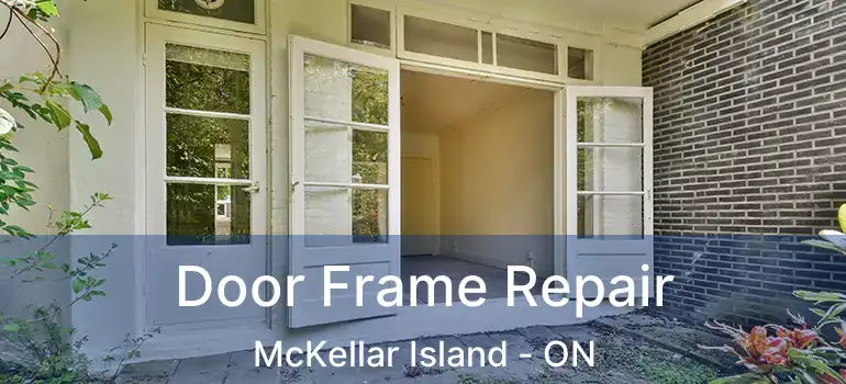  Door Frame Repair McKellar Island - ON
