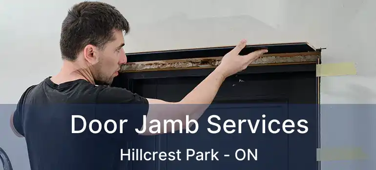  Door Jamb Services Hillcrest Park - ON