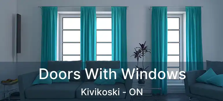  Doors With Windows Kivikoski - ON
