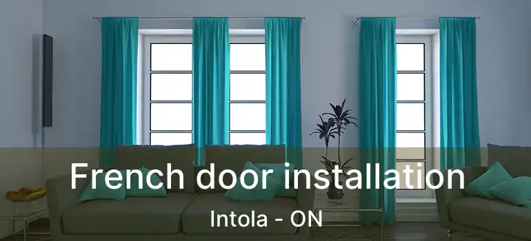  French door installation Intola - ON