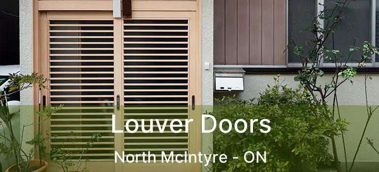  Louver Doors North McIntyre - ON