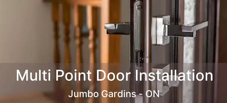  Multi Point Door Installation Jumbo Gardins - ON