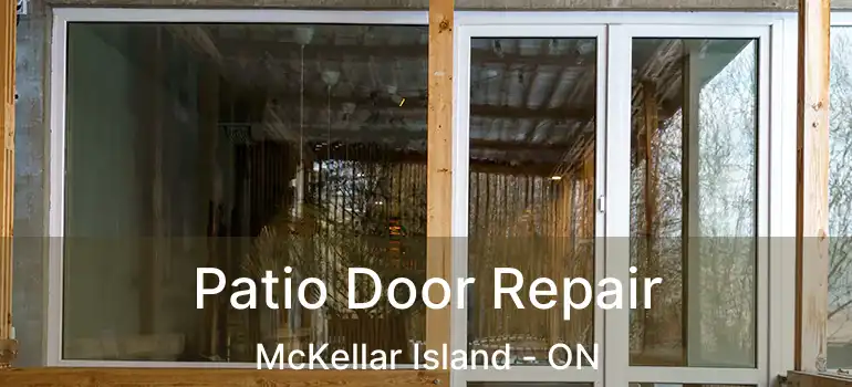  Patio Door Repair McKellar Island - ON