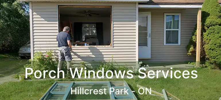  Porch Windows Services Hillcrest Park - ON
