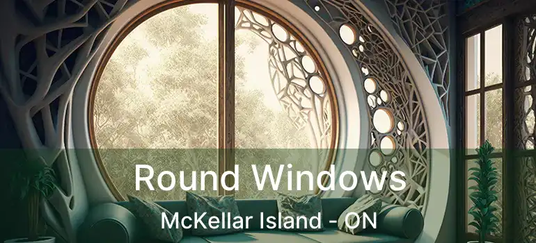  Round Windows McKellar Island - ON