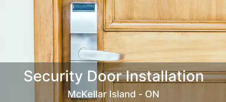  Security Door Installation McKellar Island - ON