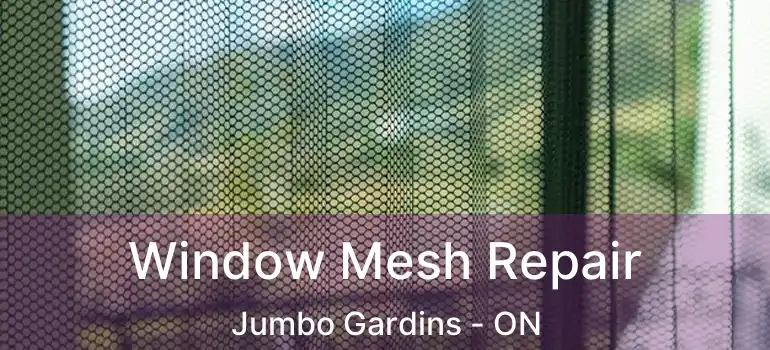  Window Mesh Repair Jumbo Gardins - ON